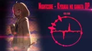 Nightcore - Kyoukai no kanata OP