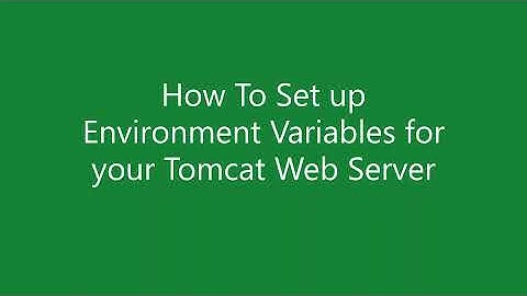 How to set up Environment variables for your Tomcat web server