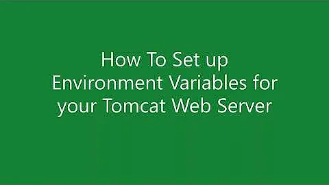 How to set up Environment variables for your Tomcat web server