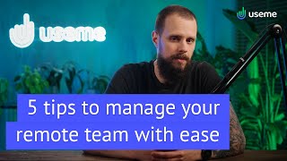 How to manage a remote team | 5 essential things to remember