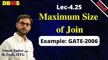 L4.25 | GATE 2006 maximum Size of Join | Relational Algebra operations in DBMS