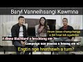 Baryl-i Kawmna |Campaign nan pawisa a hmang em?A dinna ward a hre chiang em?Hnam Issue chungchang