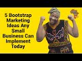 5 Bootstrap Marketing Ideas Any Small Business Can Implement Today, Marketing Ideas with No Money