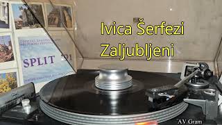 Split '91 Ivica Šerfezi - Zaljubljeni /vinyl/