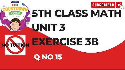 5th Class Math UNIT NO 3 EXERCISE 3B Q NO 15 Solved