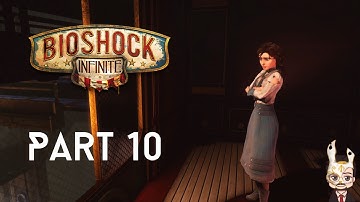The First Lady Airship | Bioshock Infinite Lets Play Walkthrough | Part 10