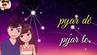 New whatsapp status pyar de pyar le