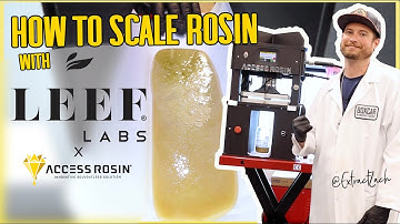 How To SCALE ROSIN with LEEF LABS x ACCESS ROSIN