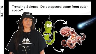Do scientists think octopuses are ALIENS??