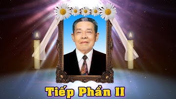 LỄ TANG CỤ NGUYỄN XUÂN QUÝ - PHẦN 2