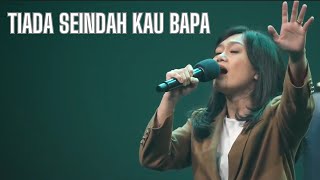Tiada Seindah Kau Bapa | GMS Sunday Service