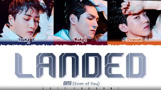 Video thumbnail of "DAY6 (Even of Day) - 'LANDED' (그렇게 너에게 도착하였다) Lyrics [Color Coded_Han_Rom_Eng]"