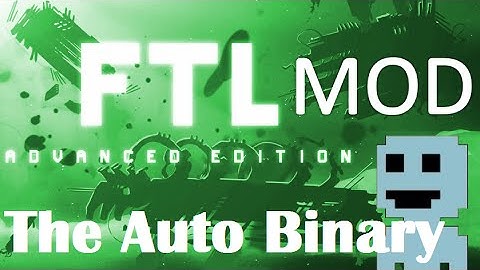 TF : FTL Mods 3 : The Auto Binary V02