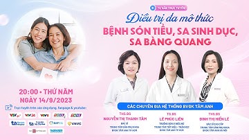 🔥TƯ VẤN TRỰC TUYẾN: Điều trị rối loạn chức năng sàn chậu cho nữ giới