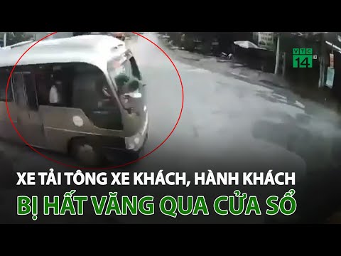 Xe tải t.ông xe khách, hành khách b.ị h.ất v.ă.ng qua cửa sổ | VTC14