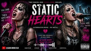 STATIC HEARTS ⚡ Official Track | Alternative Rock x Nu Metal