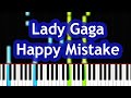 Lady Gaga - Happy Mistake Piano Tutorial