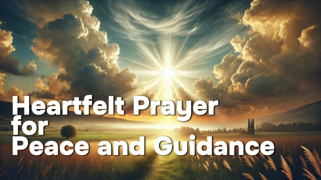 A Heartfelt Prayer for Peace and Guidance 🙏 - YouTube