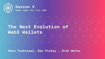 The Next Evolution of Web3 Wallets by Omna Toshniwal, Dan Finlay , Erik Marks (Devcon5)