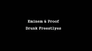 Eminem & Proof   Drunk Freestyles