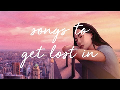 songs to get lost in | a Finding Hope, Faime, Kayden and EDEN mix.