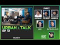 Urban Talk S4 EP 12