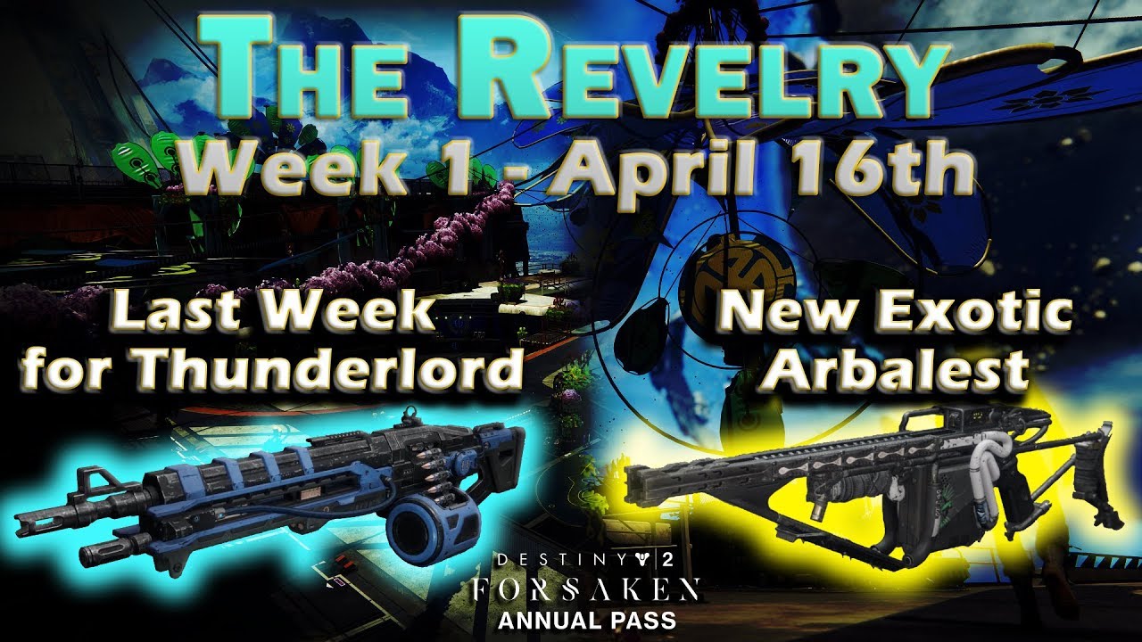 Destiny 2 April 16th - The Revelry - New Exotic Arbalest - Verdant Forest  - Eva Levante
