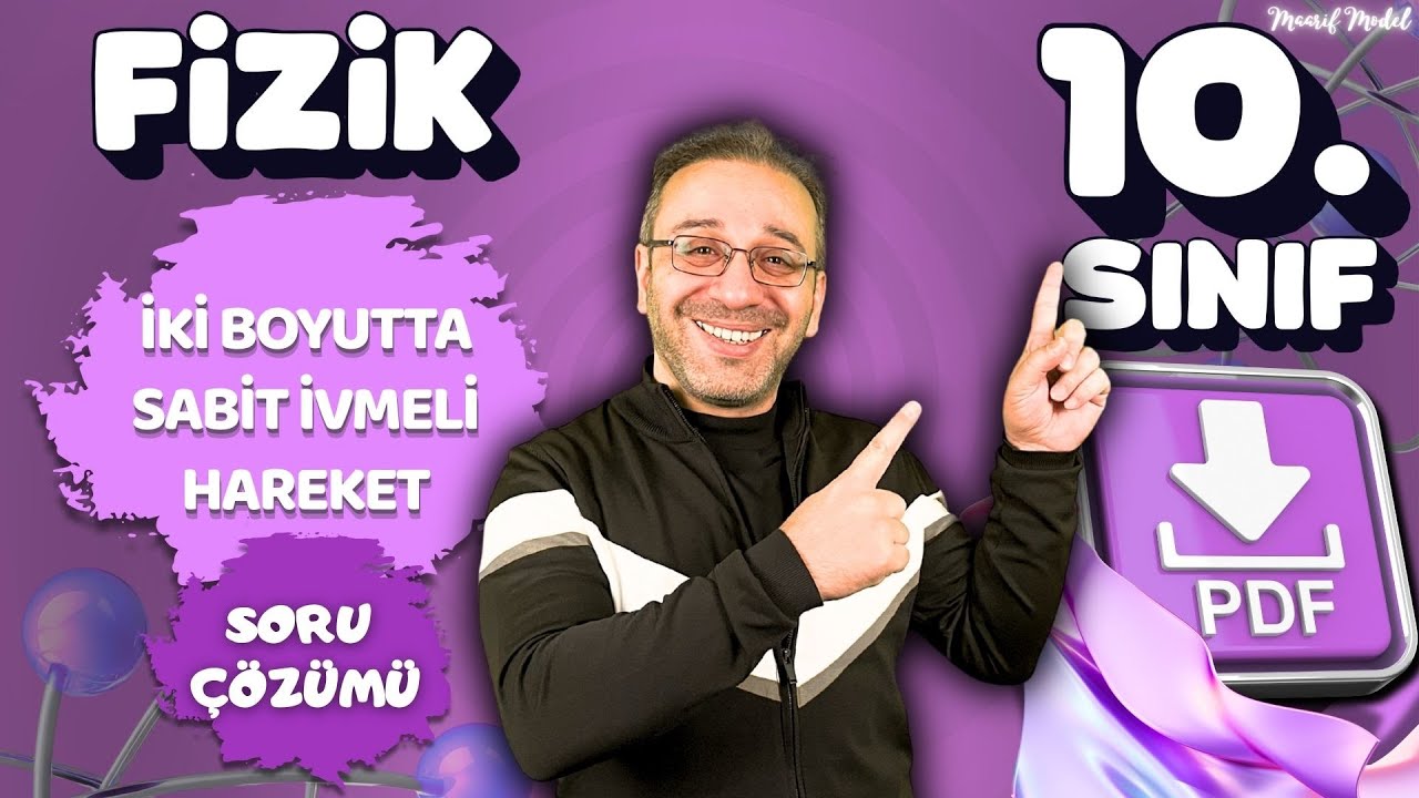 İKİ BOYUTTA SABİT İVMELİ HAREKET SORU ÇÖZÜMÜ