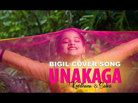 bigil---unakaga-cover-song-|-vijay-|-nayanthara-|-a.-r.-rahman-|-atlee-|-keerthana-|-sabari-darshan