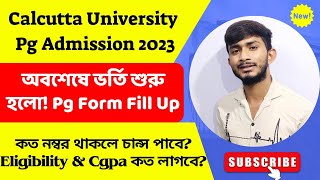 Calcutta University Pg Admission 2023। Cu Pg Form Fill Up Date Cu Admission Cgpa Cu No Exam