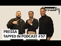 Pressa  tapped in podcast 57