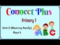 Primary 1, Connect Plus, Unit 2, Meet my family, Part 1 | English for kids