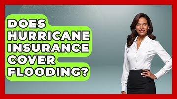 Does Hurricane Insurance Cover Flooding? - Weather Watchdog