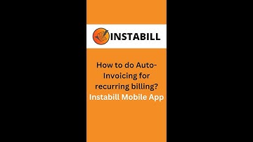 How to do Auto-Invoicing for Recurring Billing? Instabill Mobile App
