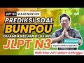 PREDIKSI AKURAT 90%! Soal Bunpou N3 yang MUNCUL 2 Hari Lagi? 🚨🎯 #jlptn3