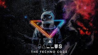 Gallus - The Techno Code   [Techno (Peak Time / Driving)]