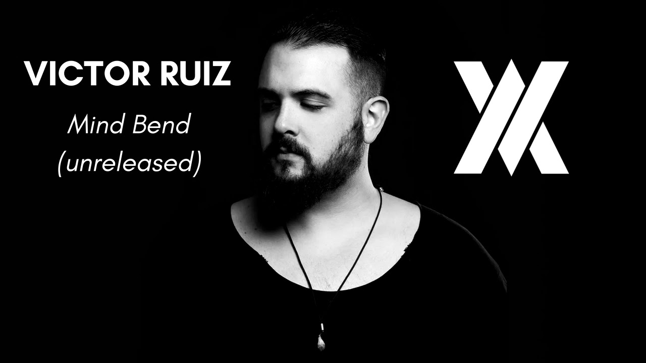 Victor Ruiz - Mind Bend (unreleased)
