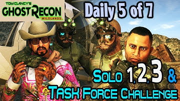 Ghost Recon Wildlands Solo 1-3 & Task Force Challenges C4 Antonio Boquita Daily 5 of 7 No Commentary