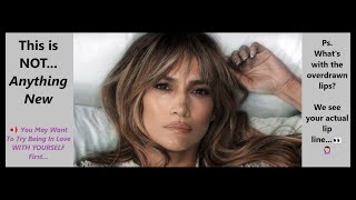 Dear #JenniferLopez: This is NOT...Anything New 📢You May Want to Try Being In Love WITH YOURSELF 1st