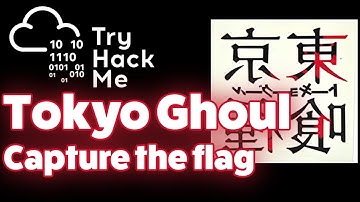 Tokyo Ghoul CTF Tryhackme