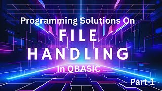 #QBASIC || File Handling || Modes || File Handling Programming Solutions || Output || Input ||Append