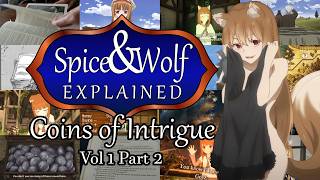 Spice & Wolf Explained: Coins of Intrigue (Volume 1 Part 2)