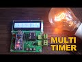 How To Make Multi Mode Programmable Timer| 1 sec to 100 hours