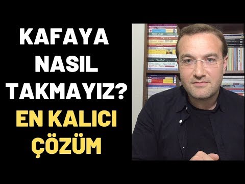 Kafaya Nasıl Takmayız: Kafaya Takmama Sanatı İçin En Kalıcı Çözüm