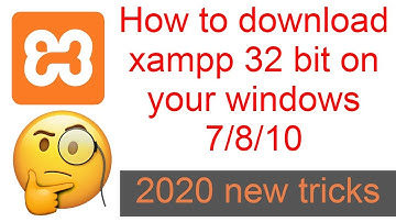 How to download Xampp 32 bit on Windows 7/8/10  || 2020 New Trick