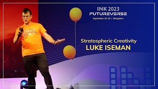 Luke Iseman: Stratospheric Creativity by INKtalks 171 views 2 months ago 10 minutes, 9 seconds