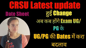 CRSU UG/PG Date sheet change 2022 | CRSU ने करे Date sheet में बदलाव | CRSU Latest update 2022