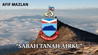 Malaysia State Anthem: Sabah - 'Sabah Tanah Airku'
