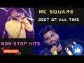 MC SQUARE | Non - Stop Hits | All Time Best Songs From HUSTLE 2.0