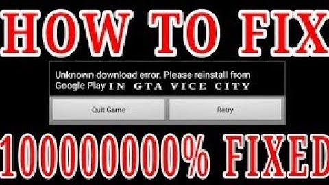 how to Solve Unknown Download Error | GTA Vice City Game | Android